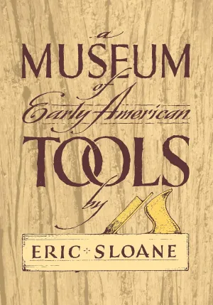 A Museum of Early American Tools (Americana) Paperback  November 14, 2002