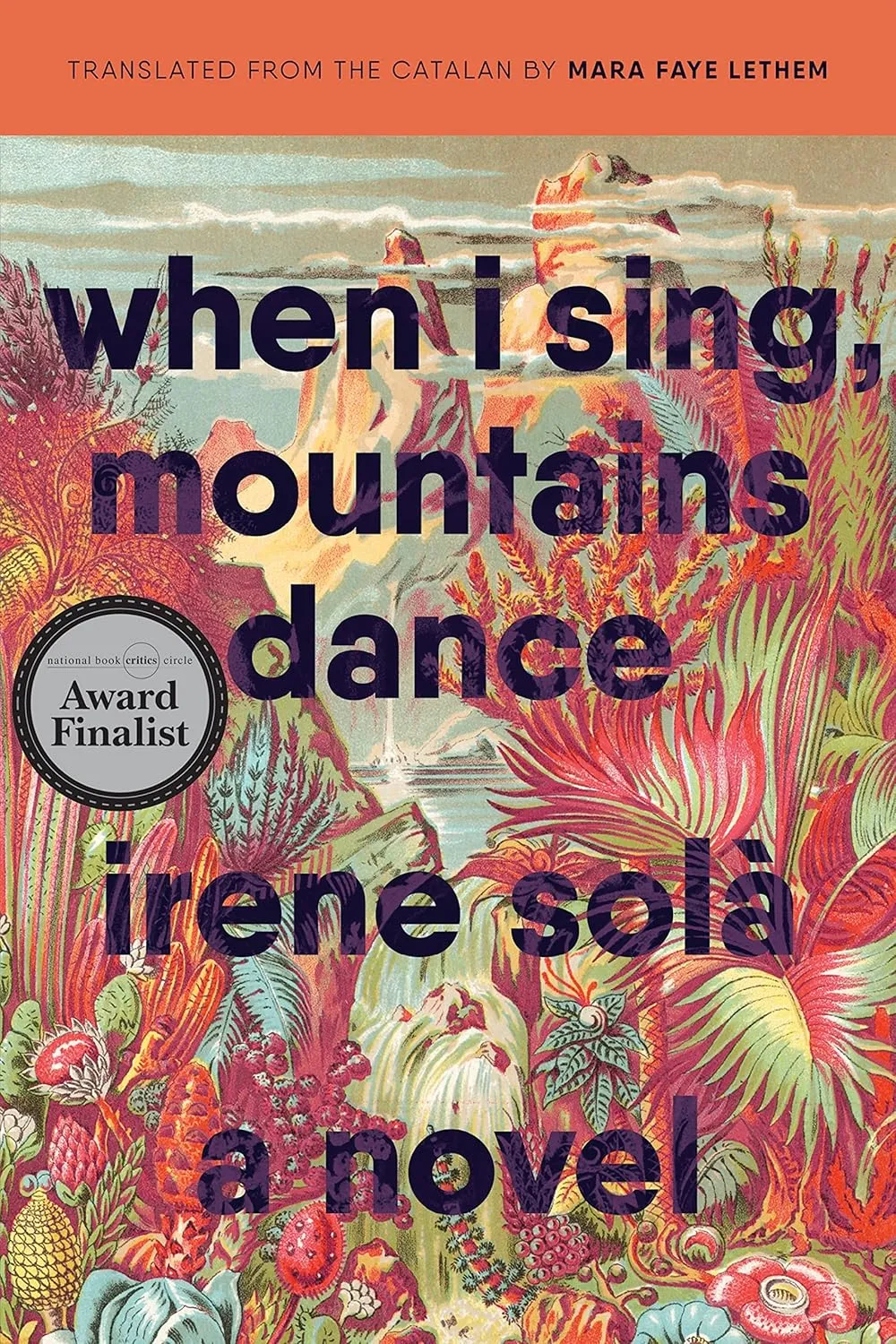 When I Sing, Mountains Dance: A Novel Paperback  March 15, 2022